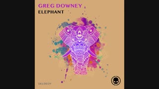 Greg Downey - Elephant (Extended Mix)