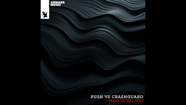 Push & Crashguard - I Want To Tell You (Extended Mix)