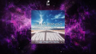 Danny Fervent & Amin Salmee - Run Away (Steve Dekay Extended Dub Remix)
