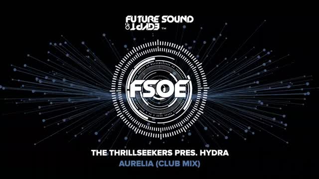 The Thrillseekers pres. Hydra - Aurelia (Club Mix)