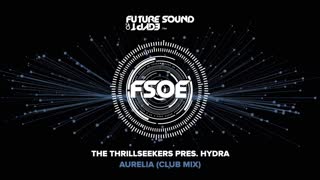 The Thrillseekers pres. Hydra - Aurelia (Club Mix)