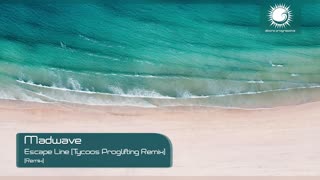 Madwave - Escape Line (Tycoos Proglifting Remix)