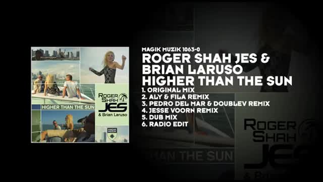 Roger Shah JES & Brian Laruso - Higher Than The Sun (Aly & Fila Remix)