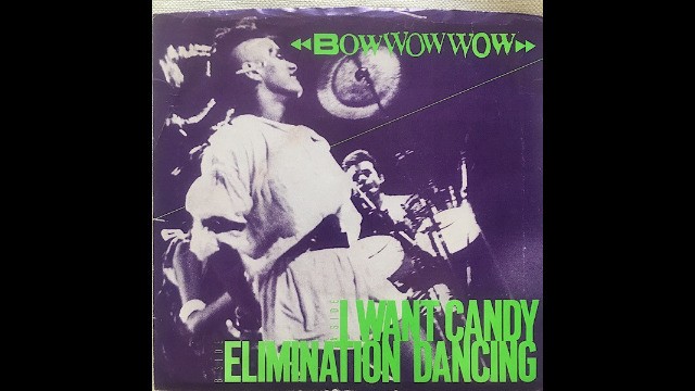 Bow Wow Wow - I Want Candy