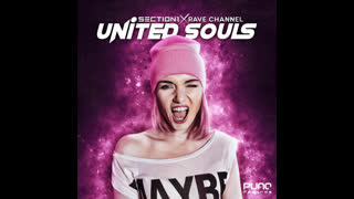 Section 1 & Rave Channel - United Souls