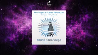 Air Project & Ruslan Aschaulov - Forever In My Heart (Extended Mix)]