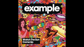 Example - Watch The Sun Come Up [Fred Falke Remix]