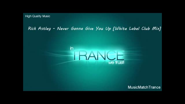 Rick Astley - Never Gonna Give You Up [White Label Club Mix]