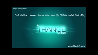 Rick Astley - Never Gonna Give You Up [White Label Club Mix]