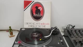 Bandido - I Drove All Nite Medley With Power Of The Time (New Edit)