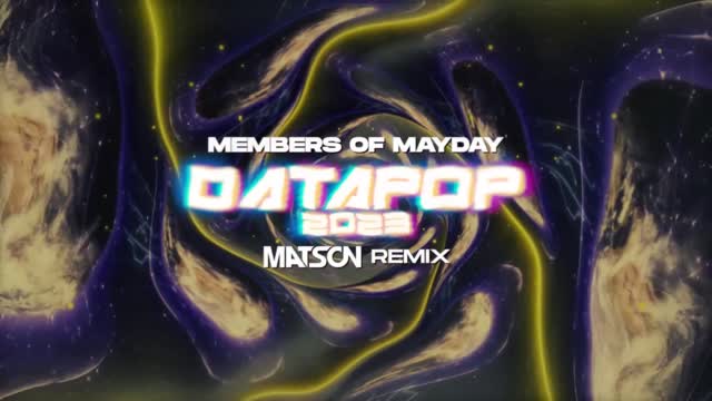 Members of Mayday - Datapop (Matson Remix)