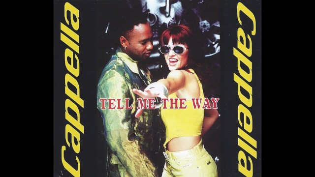 Cappella - Tell Me The Way