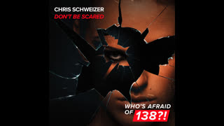 Chris Schweizer  -  Don't Be Scared