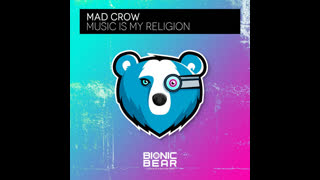 Mad Crow  -  Music Is My Religion