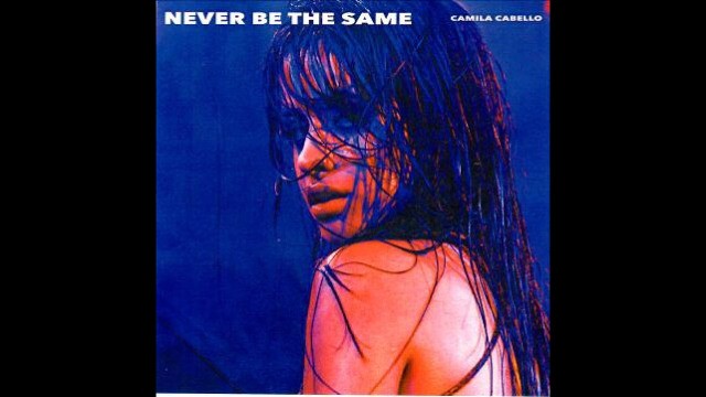 Camila Cabello - Never Be The Same