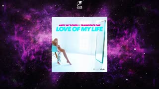 Andy Jay Powell X Frankforce One - Love Of My Life (Extended Mix)