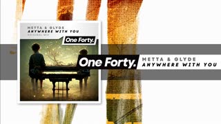 Metta & Glyde - Anywhere With You