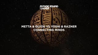 Metta & Glyde vs Yoshi & Razner - Connecting Minds
