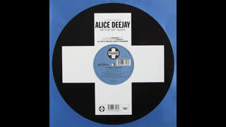 Alice Deejay - Better Off Alone