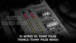 DJ Astrid Vs. Tommy Pulse - Twinkle (Tommy Pulse Remix)