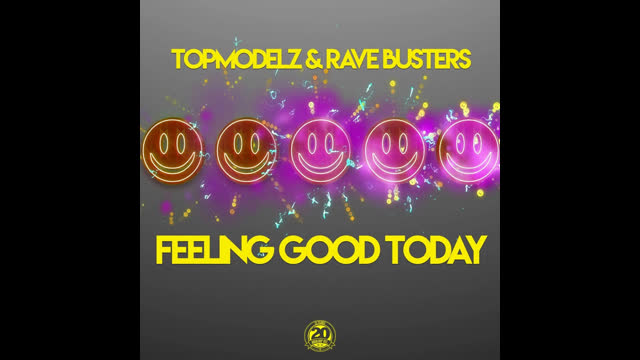 Topmodelz & Rave Busters - Feeling Good Today