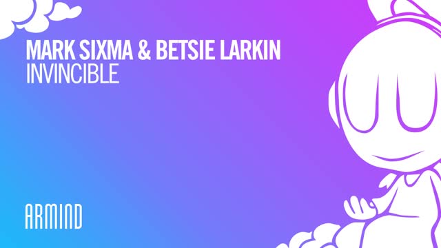 Mark Sixma & Betsie Larkin - Invincible (Extended Mix)