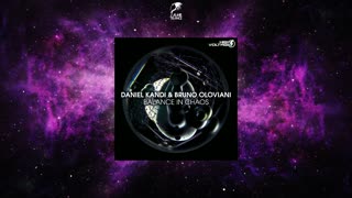 Daniel Kandi & Bruno Oloviani - Balance In Chaos (Extended Mix)