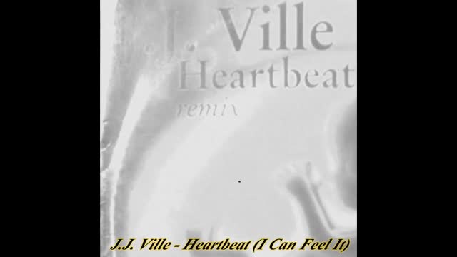 J.J. Ville - Heartbeat Remix (I Can Feel It) (Extended Version)