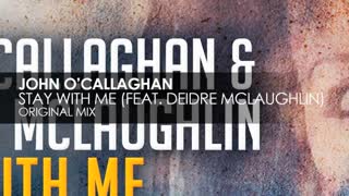 John O'Callaghan featuring Deidre McLaughlin - Stay With Me