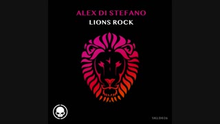 Alex Di Stefano - Lions Rock (Extended Mix)