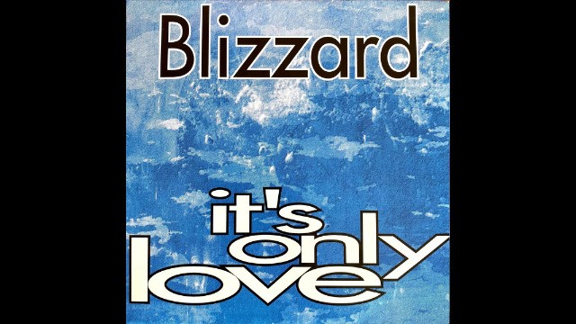 Blizzard - It's Only Love