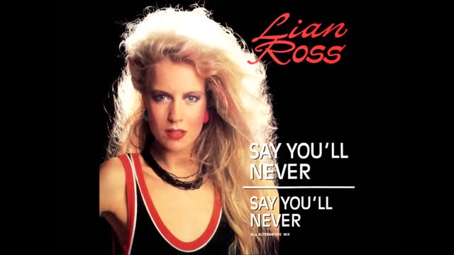 Lian Ross - Say You'll Never (D.J. Alternative Mix)