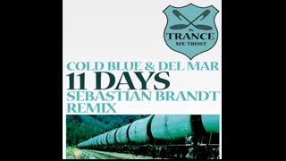 Cold Blue And Del Mar - 11 Days [Sebastian Brandt Rework]