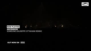 Ascension - Someone (Giuseppe Ottaviani Remix)