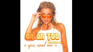 Orion Too - You And Me