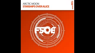 Arctic Moon - Starships Over Alice (Paul Webster Remix)
