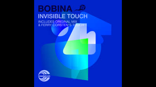 Bobina - Invisible Touch [Ferry Corsten Touch]