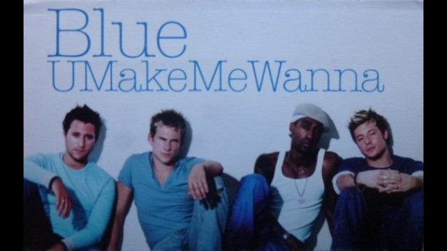 Blue - U Make Me Wanna