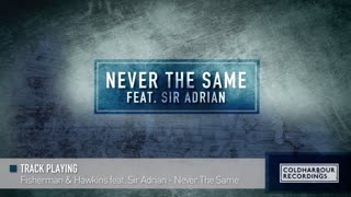 Fisherman & Hawkins feat. Sir Adrian - Never The Same