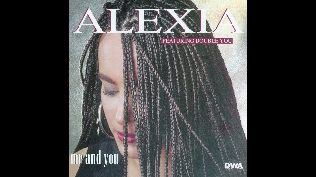 Alexia - Me And You