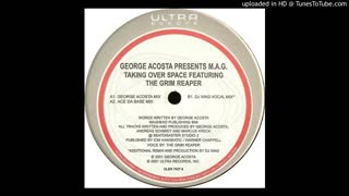 George Acosta Presents M.A.G. - Taking Over Space (DJ Wag Vocal Mix)