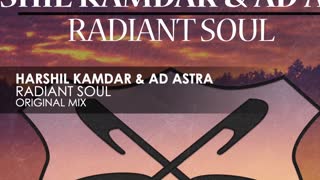 Harshil Kamdar & Ad Astra - Radiant Soul