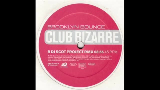 Brooklyn Bounce Club Bizarre(DJ Scot Project rmx)