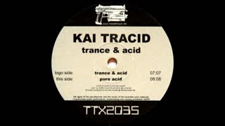 Kai Tracid - Trance & Acid (Original Mix)