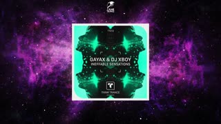 Gayax & DJ Xboy - Ineffable Sensations (Extended Mix) 