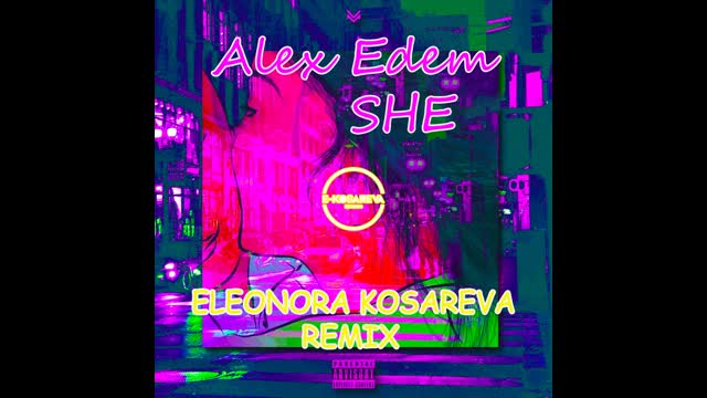 Alex Edem - She (Eleonora Kosareva Remix)