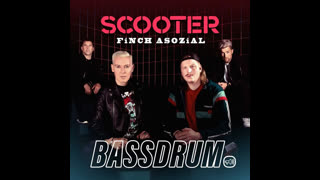 Scooter & FiNCH ASOZiAL - Bassdrum