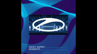 Davey Asprey - Moments (Extended Mix)