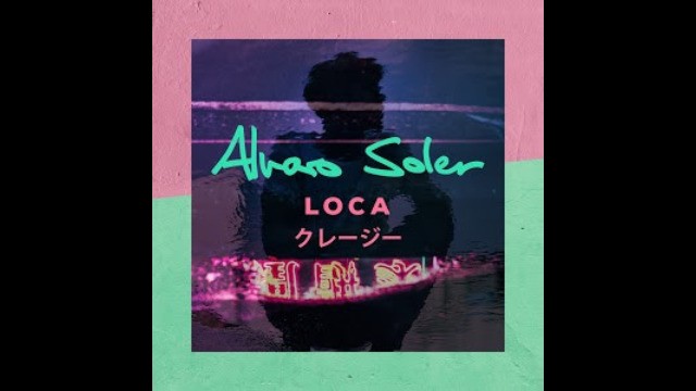 Alvaro Soler - Loca