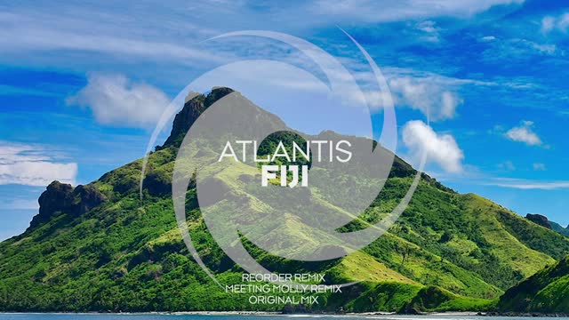 Atlantis  - Fiji (ReOrder Remix)
